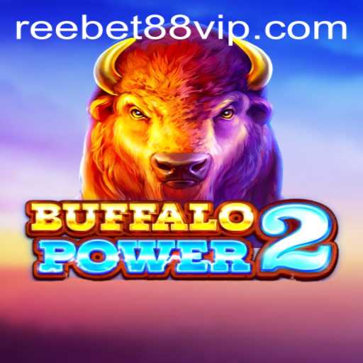 BuffaloPower2: A New Game Experience with Reebet88 VIP